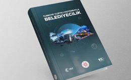‘Türkiye Yüzyılı Vizyonuyla Belediyecilik’ kitabı yayınlandı!