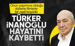 Acı haber geldi! Türker İnanoğlu hayatını kaybetti