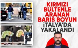 Kırmızı bültenle aranıyordu: Barış Boyun İtalya’da yakalandı