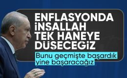 Cumhurbaşkanı Erdoğan: Enflasyon sorununu mutlaka çözeceğiz